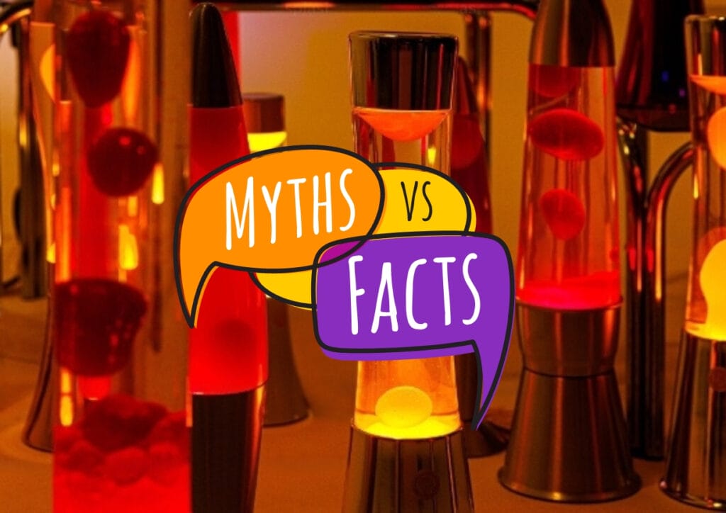 Lava lamps myths vs. Facts